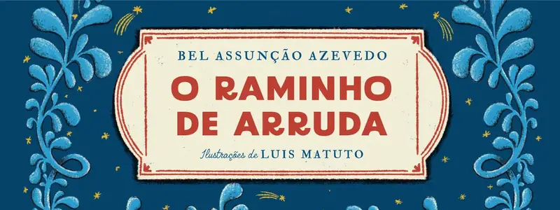 Capa ilustrada azul do livro O Raminho de Arruda